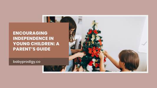 Encouraging Independence in Young Children: A Parent’s Guide