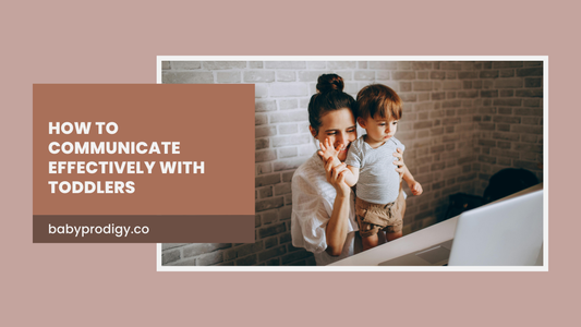 How to Communicate Effectively with Toddlers