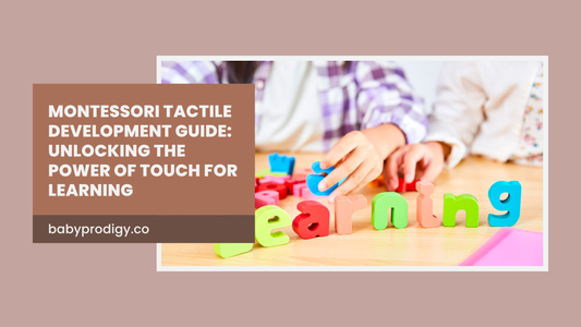 Montessori Tactile Development Guide: Unlocking the Power of Touch for Learning