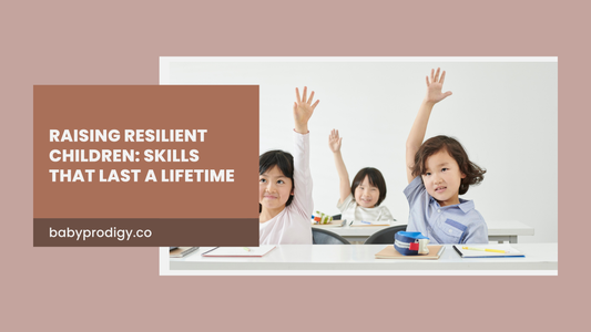 Raising Resilient Children: Skills That Last a Lifetime
