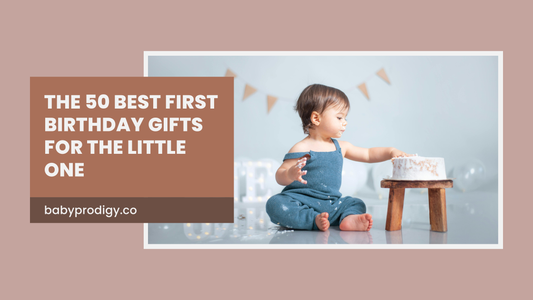 The 50 Best First Birthday Gifts for The Little One