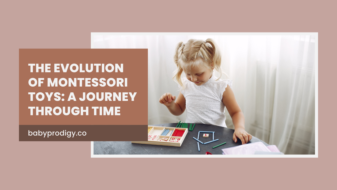 The Evolution of Montessori Toys: A Journey Through Time