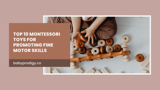 Top 10 Montessori Toys for Promoting Fine Motor Skills