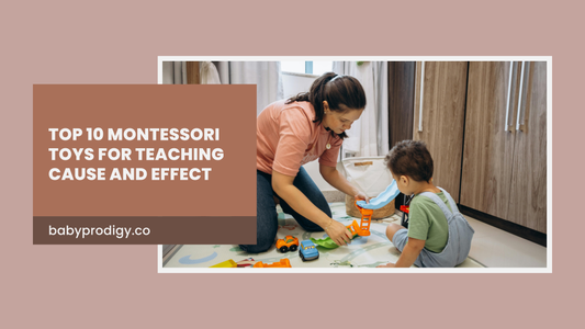 Top 10 Montessori Toys for Teaching Cause and Effect