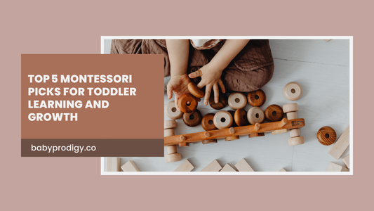 Top 5 Montessori Picks for Toddler Learning and Growth