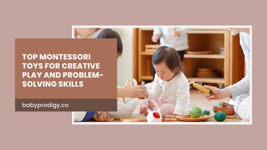 Top Montessori Toys for Creative Play and Problem-Solving Skills